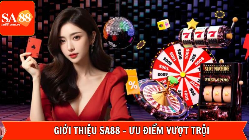 Giới thiệu SA88 với những lợi ích không thể bỏ qua 