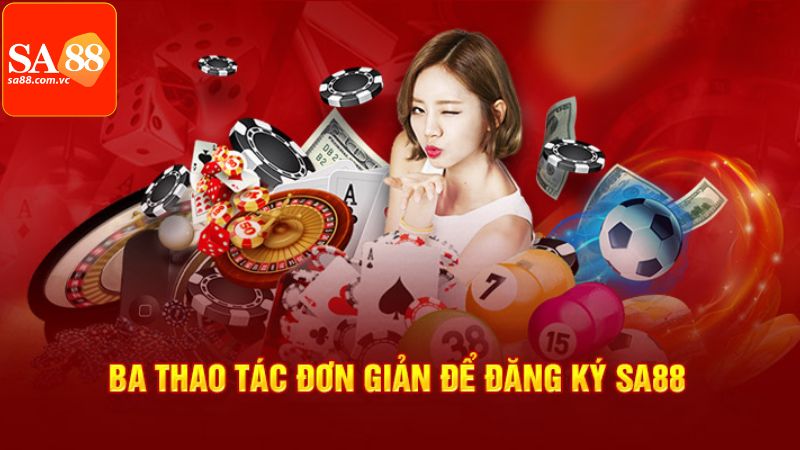 Hướng dẫn đăng ký SA88 với các thao tác đơn giản