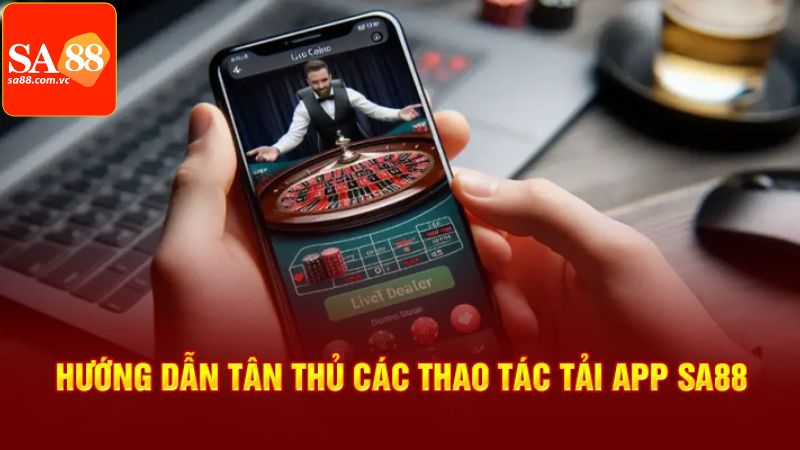 Hướng dẫn chi tiết về cách tải ứng dụng cho Android và IOS