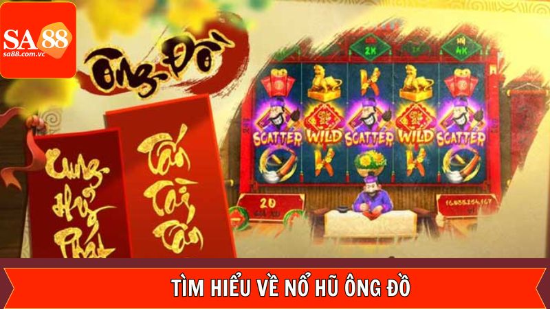 Nổ Hũ Ông Đồ - Cơ Hội Trúng Thưởng Lớn Tại SA88 2 Giải mã cách hiểu đơn giản về trò chơi