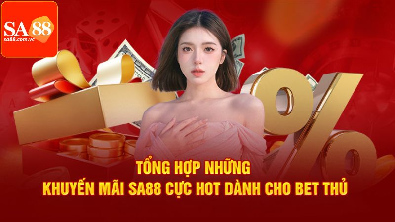 Danh sách những ưu đãi nổi bật tại nhà cái SA88